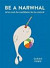Be a Narwhal - & be cool, be confident, be in control