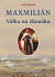 Maxmillián - Válka na zkoušku