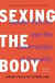 Sexing the Body (Revised)
