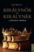 Királynők és királynék ...a történelem viharában