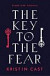 The Key to the Fear