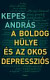 A boldog hülye és az okos depressziós