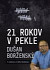 21 rokov v pekle: Dušan Borženský