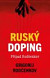 Ruský doping (Jak jsem zničil Putinovo tajné dopingové impérium)
