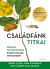 Családfánk titkai - Hogyan változtassunk káros családi mintáinkon?