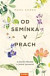 Od semínka v prach