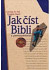 JAK CIST BIBLI S POROZUMENIM