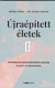 Újraépített életek - Történetek szenvedélybeteg szülők felnőtt gyermekeiről