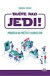 Buďte ako JEDI!