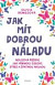 Jak mít dobrou náladu