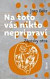 Na toto vás nikto nepripraví: Zápisky otca