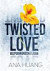 Twisted Love 1: Bezpodmienečná láska