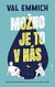 Možno je to v nás