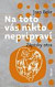 Na toto vás nikto nepripraví