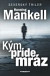 Kým príde mráz