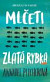 Mlčeti zlatá rybka