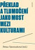 Překlad a tlumočení jako most mezi kulturami