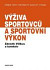 Výživa sportovců a sportovní výkon