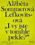 I vy jste v tomhle pekle?