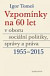 Vzpomínky na 60 let v oboru sociální politiky, správy a práva 1955-2015