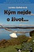 Kým nejde o život...