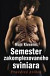 Semester zakomplexovaného sviniara