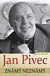 Jan Pivec známý neznámý (druhé, doplněné vydání)