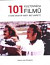 101 kultovních filmů, které musíte vidět, než umřete