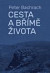 Cesta a břímě života
