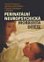 Perinatální neuropsychická morbidita dítěte