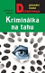 Kriminálka na tahu