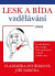 Lesk a bída vzdělávání