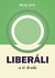 Liberáli a tí druhí