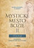 Mystické mesto Božie II Vtelenie