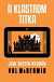 A klastrom titka
