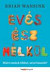 Evés ész nélkül