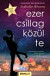 Ezer csillag közül te