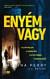 Enyém vagy!