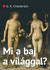 Mi a baj a világgal?