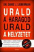 Urald a haragod - urald a helyzetet