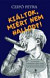 Kiáltok, miért nem hallod?!