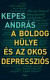 A boldog hülye és az okos depressziós
