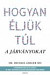 Hogyan éljük túl a járványokat