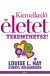 Kiemelkedő életet teremthetsz