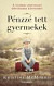Pénzzé tett gyermekek