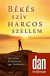 Békés szív harcos szellem  