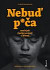 Nebuď p*ča aneb jak (ne)pracovat s dětmi