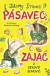 Pásavec, zajac a syrový sendvič