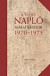 A teljes napló (1970-1973)