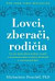 Lovci, zberači, rodičia